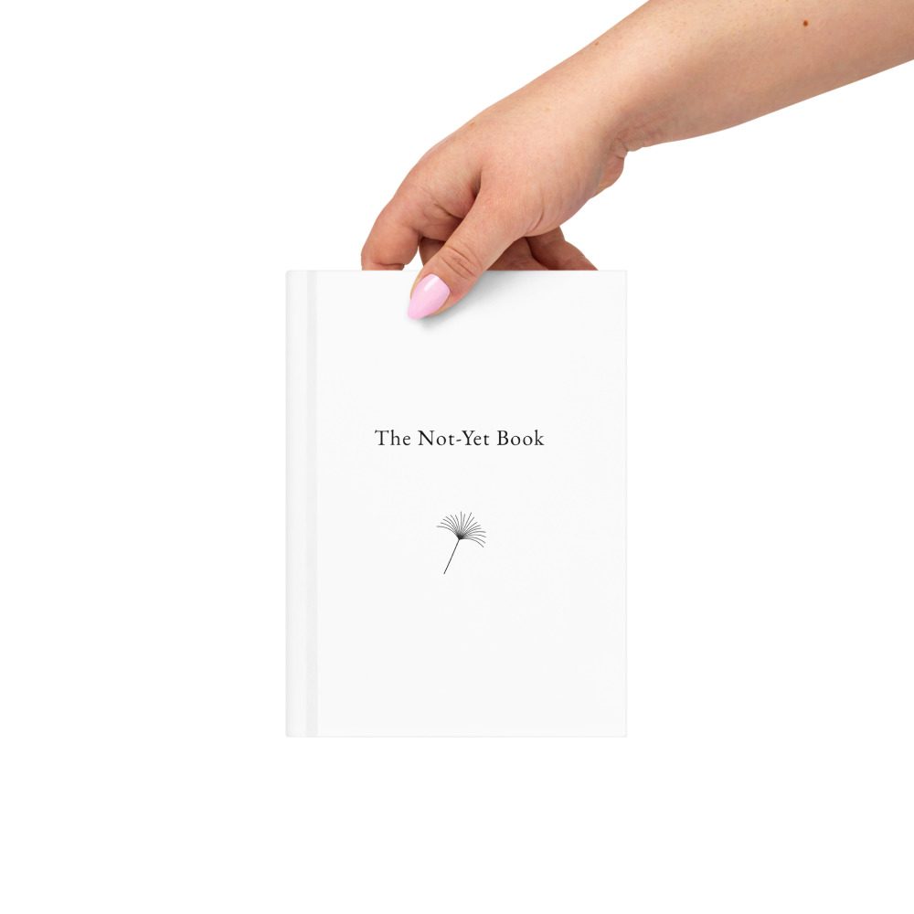 The Not-Yet Book